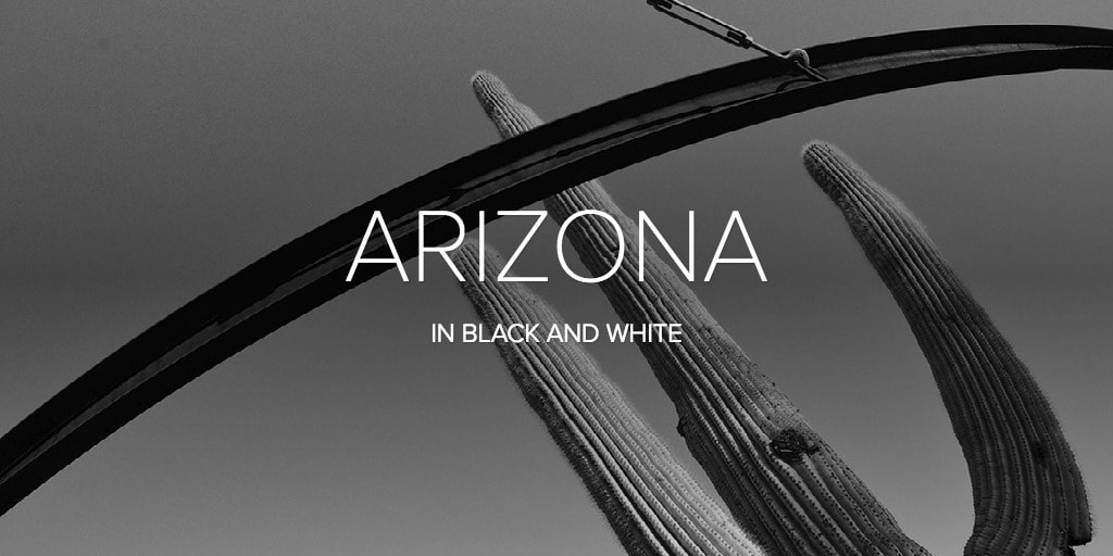Arizona in black & white