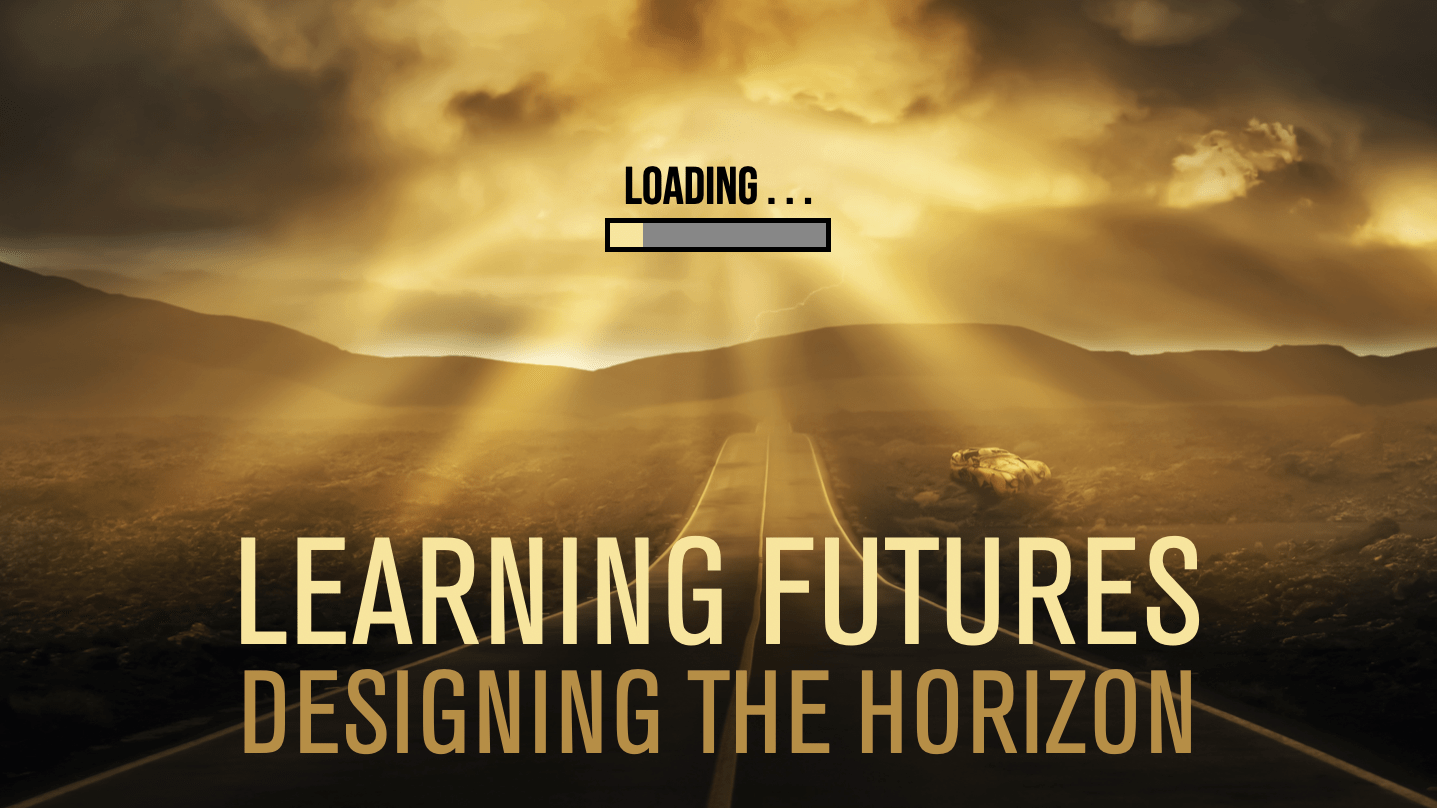 Learning futures: Designing the horizon
