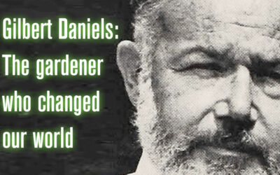 Gilbert Daniels, the gardener who changed our world
