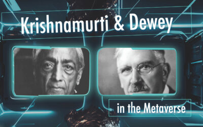 Krishnamurti & Dewey in the Metaverse