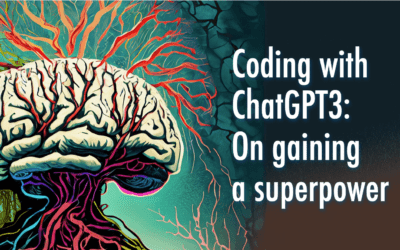 Coding with ChatGPT3: On gaining a superpower
