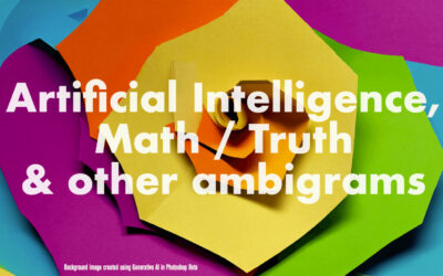 Artificial Intelligence, Math / Truth & other ambigrams