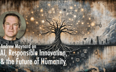 Andrew Maynard on AI, Responsible Innovation & The Future of Humanity