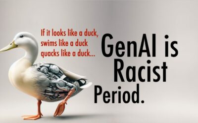 GenAI is Racist. Period. 