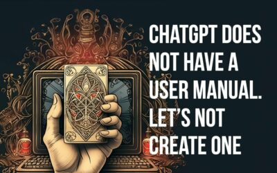 ChatGPT does not have a user manual. Let’s not create one.