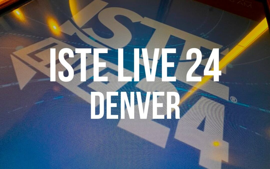 ISTE LIVE 24: Denver